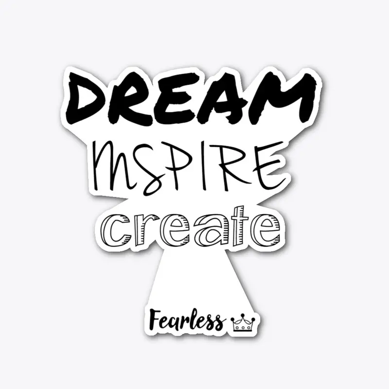 Love to Dream... Inspire... and Create? 